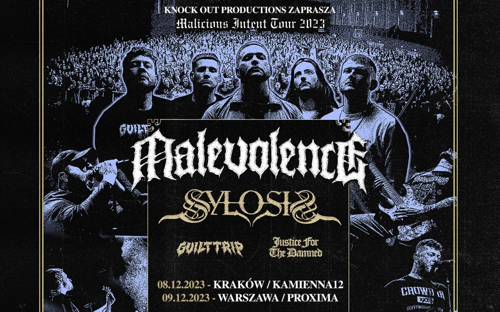 Malevolence + Sylosis, Guilt Trip, Justice For The Damned