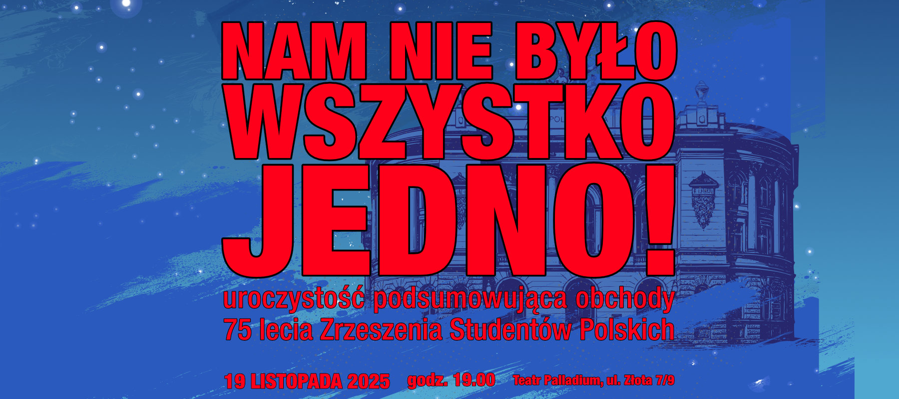 „Nam nie było wszystko jedno” – uroczystość podsumowująca 75-lecie Zrzeszenia Studentów Polskich „Nam nie było wszystko jedno” – uroczystość podsumowująca 75-lecie Zrzeszenia Studentów Polskich